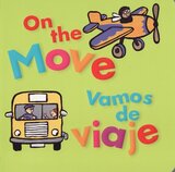 On the Move / Vamos de Viaje (Board Book)