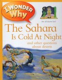 I Wonder Why the Sahara Is Cold at Night and Other Questions About Deserts (Hardcover)