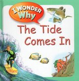 I Wonder Why The Tide Comes In ( I Wonder Why Question Express )