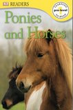 Ponies and Horses ( DK Readers Level Pre-1 ) 