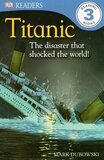 Titanic: The Disaster that Shocked the World ( DK Readers Level 3 ) A