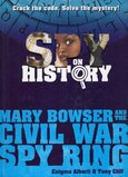 Mary Bowser and the Civil War Spy Ring ( Spy on History )