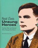 Unsung Heroes: Fearless Men and Women Who Changed the World ( Real Lives )