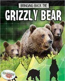 Bringing Back the Grizzly Bear (Animals Back from the Brink)