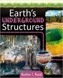 Earth's Underground Structures (Underground Worlds)