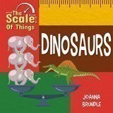 Scale of Dinosaurs (Scale of Things)