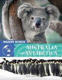 Australia and Antarctica (Wildlife Worlds)