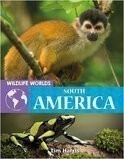 South America (Wildlife Worlds)