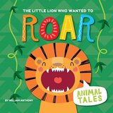 Little Lion Who Wanted to Roar (Animal Tales) (Library Binding)