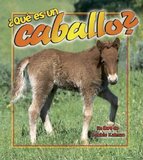 Qué Es Un Caballo? (What Is a Horse?) (Science Of Living Things Spanish)