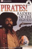Pirates: Raiders of the High Seas (DK Readers Level 4)