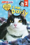 I Am Daisy ( ASPCA Kids: Rescue Readers Level 2 )