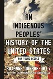 Indigenous Peoples History of the United States for Young People (Revisioning History for Young People #02 )