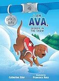 I Am Ava Seeker in the Snow (Dog's Day #02)