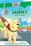 I Am Sammy Trusted Guide (Dog's Day #03)