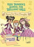 Penny for Your Thoughts (Miss Bunsen's School for Brilliant Girls #03) (Hardcover)