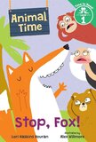 Stop Fox! (Animal Time) (Time to Read Level 1) (Hardcover)