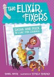 Sasha and Puck and the Cure for Courage (Elixir Fixers #03) (Paperback)