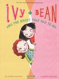 Ivy and Bean and the Ghost That Had to Go ( Ivy and Bean #02 )
