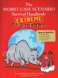 Worst Case Scenario Survival Handbook: Extreme Junior Edition