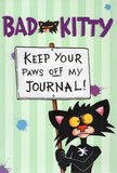 Bad Kitty Keep Your Paws Off My Journal! (Bad Kitty)