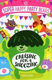 Cruising for a Snoozing ( Super Happy Party Bears #08 )