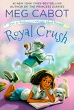 Royal Crush ( From the Notebooks of a Middle School Princess #03 ) (Paperback)
