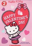Happy Valentine's Day ( Hello Kitty ) ( Scholastic Reader Level 2 )