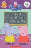 Peppa's School Day / La Jornada Escolar de Peppa ( Peppa Pig ) ( Lector de Scholastic Nivel 1 )