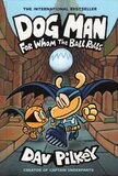 Dog Man For Whom the Ball Rolls ( Dog Man #07 )