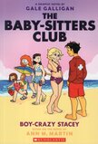 Boy Crazy Stacey ( Baby Sitters Club Graphic Novel #07 )