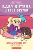Karen's Worst Day ( Baby Sitters Little Sister Graphic Novel #03 )