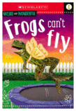 Frogs Can't Fly (Weird and Wonderful) (Scholastic Reader)