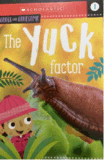 Yuck Factor (Gross and Gruesome) (Scholastic Reader)