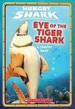 Eye of the Tiger Shark (Hungry Shark #02)