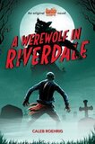 Werewolf in Riverdale (Archie Horror #01)