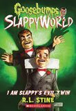 I Am Slappys Evil Twin (Goosebumps Slappyworld #03)