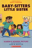 Karen's School Picture ( Baby Sitters Little Sister Graphic Novel #05 )