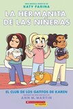 El Club de Los Gatitos de Karen ( Karen's Kittycat Club ) ( Baby Sitters Little Sister Graphic Spanish #04 )