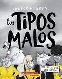 Los Tipos Malos En El Peor Día del Mundo (Bad Guys in the Baddest Day Ever) (Bad Guys Spanish #10)