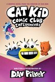 Cat Kid Comic Club: Influencers (Cat Kid Comic Club #05)
