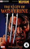 Story of Wolverine (DK Readers Level 4)