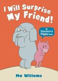 I Will Surprise My Friend! ( Elephant and Piggie Books )
