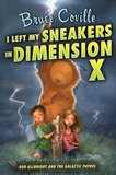 I Left My Sneakers in Dimension X (Rod Allbright and the Galactic Patrol)