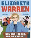 Elizabeth Warren: Nevertheless She Persisted