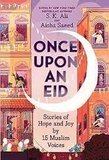 Once Upon an Eid: Stories of Hope and Joy by 15 Muslim Voices