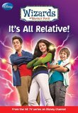 ItвЂ™s All Relative (Wizards of Waverly Place #1)