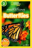 Butterflies ( Great Migrations ) ( National Geographic Kids Readers Level 3 )