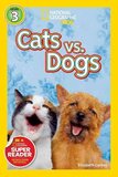 Cats vs Dogs ( National Geographic Kids Readers Level 3 ) (Paperback)