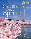 Cherry Blossoms Say Spring ( National Geographic Kids )